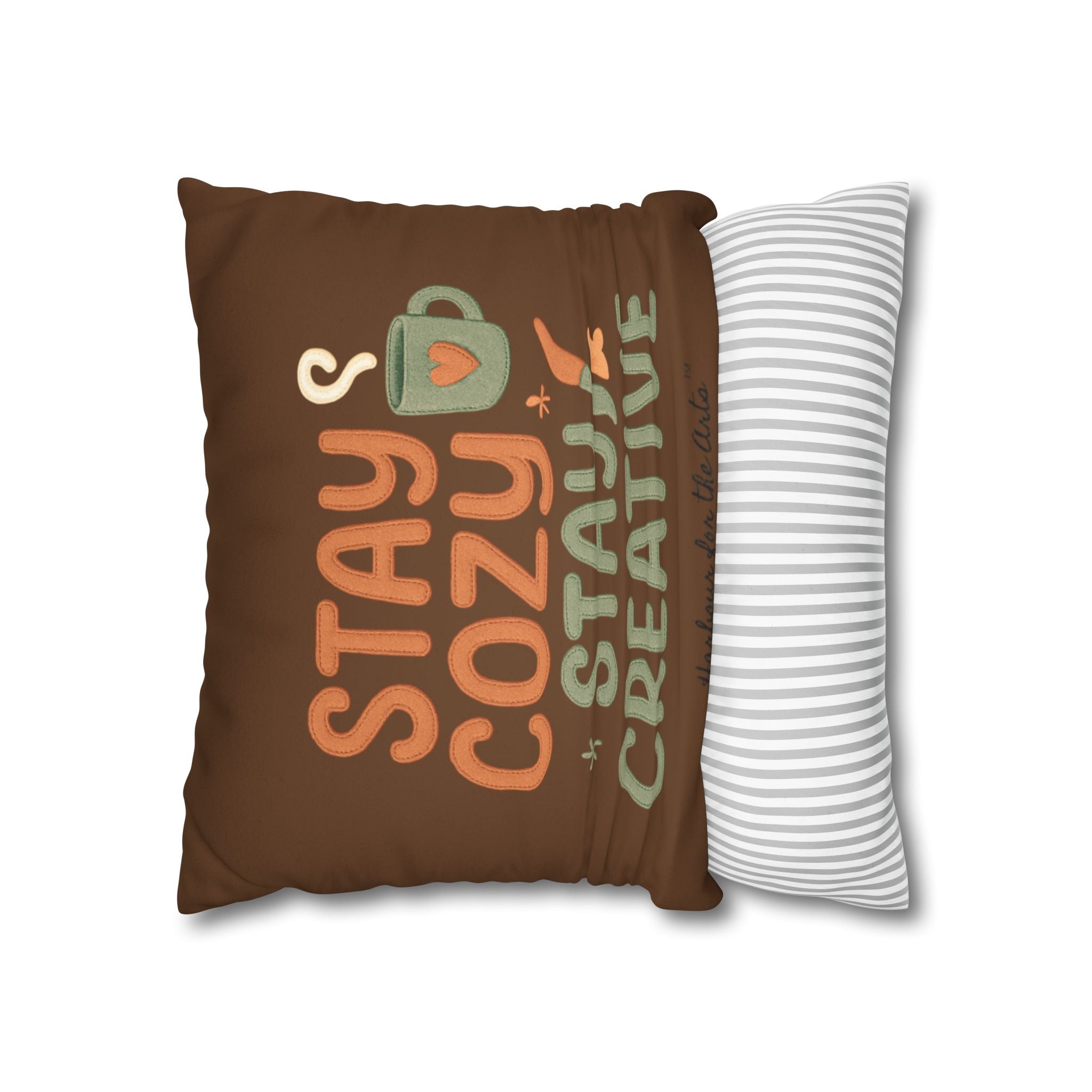 Square Pillow — "Stay Cozy Stay Creative" Faux Suede Decorative Throw Pillow