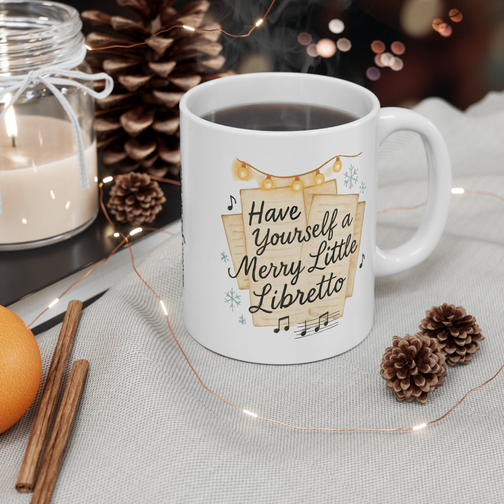 Mug — "Have Yourself a Merry Little Libretto" Holiday Music Coffee Mug