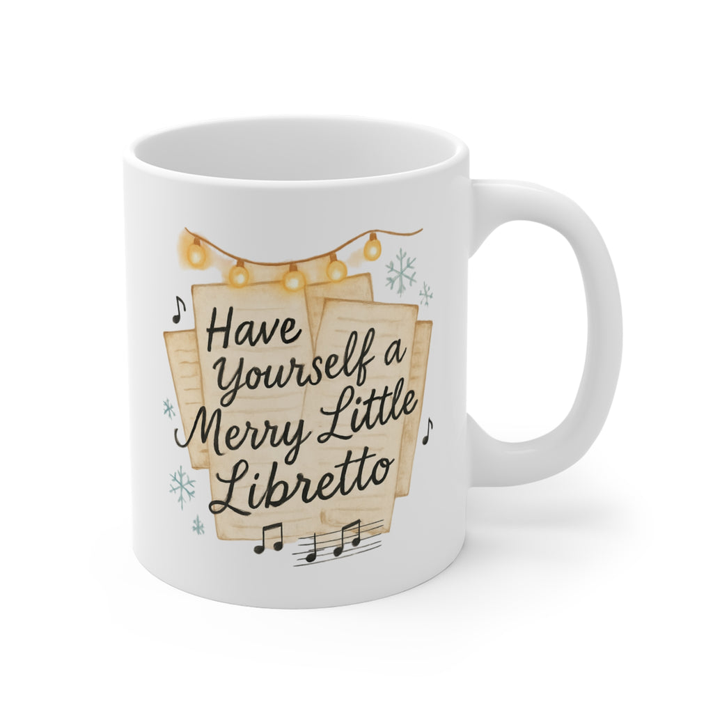 Mug — "Have Yourself a Merry Little Libretto" Holiday Music Coffee Mug