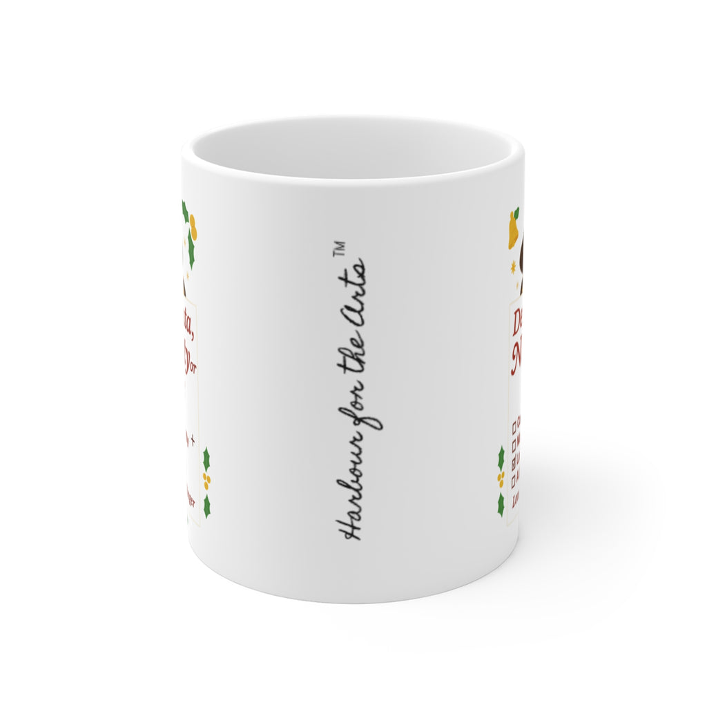 Dear Santa Naughty or Nice Opera Singer Christmas Mug —  Holiday Coffee Cup
