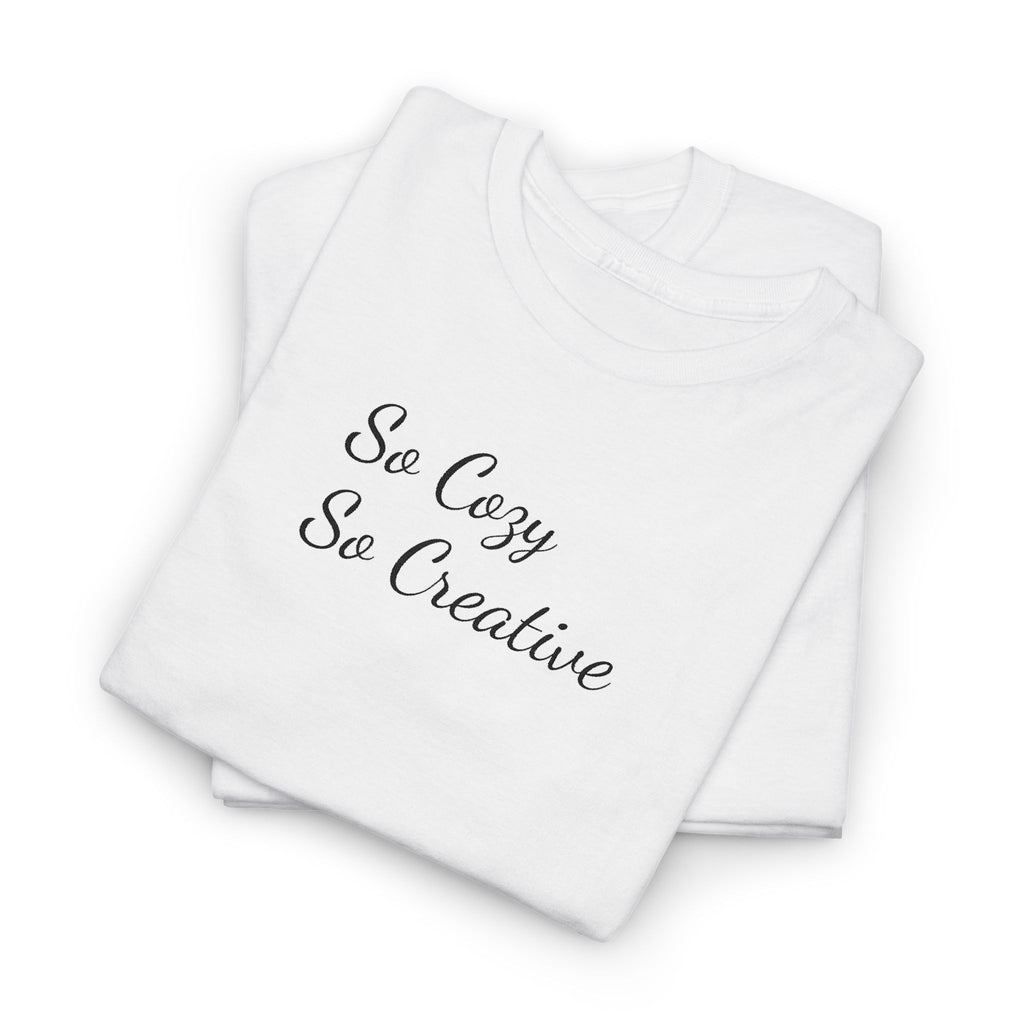 So Cozy So Creative T‑Shirt